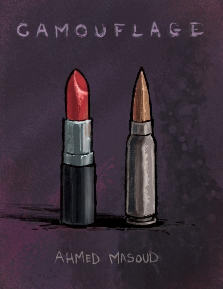 Poster art for Camouflage by Ahmed Masoud: a lipstick and a bullet side by side